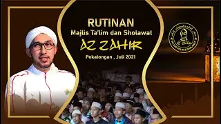 RUTINAN - Majelis Talim & Sholawat AZZAHIR