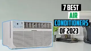 Best Air Conditioners of [2023] | top 7 Best Air Conditioners of [2023]