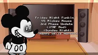 Friday Night Funkin' Mod Characters Reacts / VS Mickey Mouse 3rd Phase Update (FNF Mod)