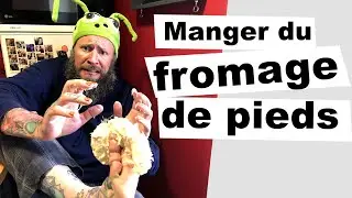 Manger du FROMAGE DE PIEDS 🤮 (ep 63)