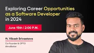 Exploring Career Opportunities as a Software Developer in 2024- AlmaBetter Free Masterclass