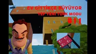 Wilsonun evi gittikçe büyüyor #11 | Hello neighbor |Türk modu