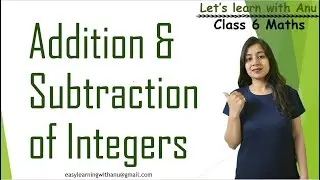 Addition & subtraction of Integers with and without number line | Class 6 | Integers | CBSE / NCERT