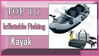✅ 10 Best Inflatable Fishing Kayak New Model 2023