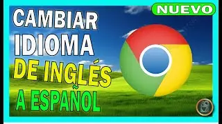 ✅ Cómo CAMBIAR IDIOMA de Google Chrome al ESPAÑOL 🔴 2024