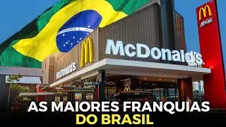 AS 10 MAIORES FRANQUIAS DO BRASIL
