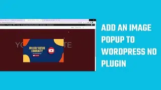 Add an image popup to WordPress websites, without plugins | 2023 | 