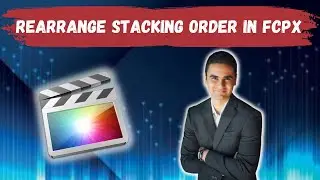 How To Rearrange The Stacking Order Of Material Layers In Final Cut Pro