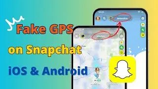 How to Fake Snapchat Location on iOS & Android | Snap Map Location Changer