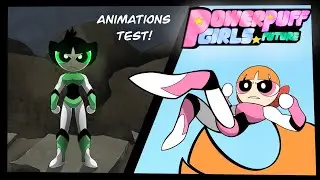 PowerpuffGirls Future✨ (AU)~[animations test]