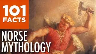101 Facts About Norse Mythology