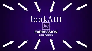 lookAt() Expression 2D and 3D Layers After Effects Tutorial | Tamil Version