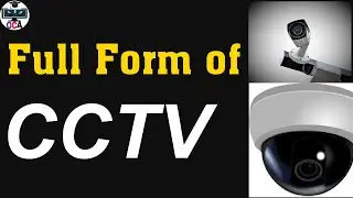 Full Form of CCTV | CCTV ki full form