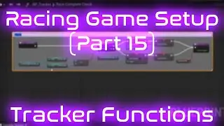 Adding code to the Checkpoint Tracker Functions | Unreal Engine | Racing Game Tutorial