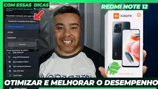 COMO OTIMIZAR E MELHORAR DESEMPENHO DO REDMI NOTE 12 RÁPIDO E FÁCIL