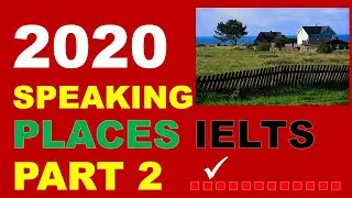 IELTS speaking questions part two 2020 PLACES
