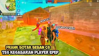 PRANK BOTAK BEBAN CS || TES KESABARAN PLAYER EPEP🗿 #freefire #botakmeresahkan #ff #garenafreefire