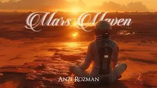 Anže Rozman (The Planets) — “Mars Maven” [Extended] (1 Hr.)