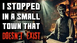"I Stopped in a Small Town That Doesn't Exist" Creepypasta | r/NoSleep