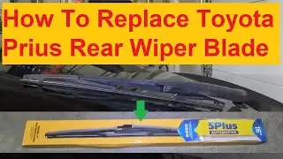 Toyota Prius Rear Wiper Blade Replacement