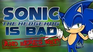 Sonic the Hedgehog is a bad game, and here's why