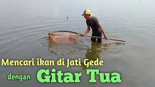 Mencari ikan di Jati Gede menggunakan Gitar Tua