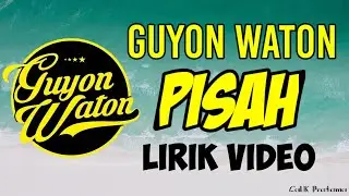 GUYONWATON - PISAH TERBARU  FULL - Lagu Terbaru GuyonWaton