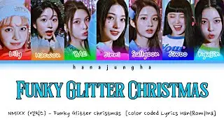 NMIXX (엔믹스) – Funky Glitter Christmas  [Color Coded Lyrics Han|Rom|Ina]