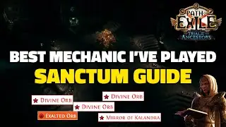 I Fell In Love With This Mechanic! Sanctum Guide! POE 3.22