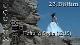 Uçurum (23-cü bölüm) - TAM HİSSƏ