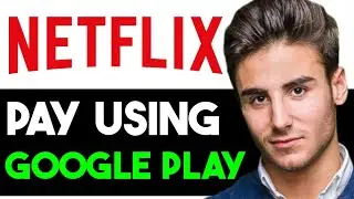 HOW TO BUY NETFLIX WITH GOOGLE PLAY MONEY 2023! (FULL GUIDE)