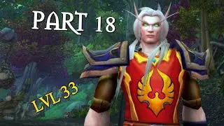 War Within Leveling Part 18: Level 33 | Blood Elf Hunter | World of Warcraft Gameplay Series