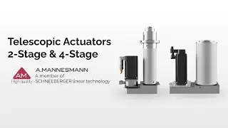 2-Stage & 4-Stage Telescopic Actuators by A.MANNESMANN a member of  SCHNEEBERGER Linear technology