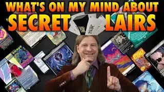 What's On My Mind About Secret Lairs | A Magic: The Gathering Introspective Dialectic