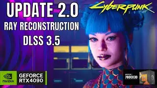 RTX 4090 CYBERPUNK 2077 UPDATE 2.0 | DLSS 3.5 | RAY RECONSTRUCTION 1080p 1440p 4K