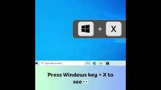 Press Windows key + X to see 👀