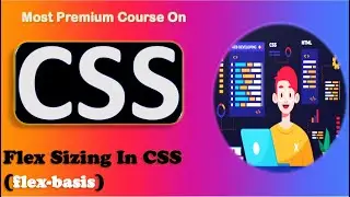 Flex Sizing CSS | Flex basis css | Flex basis grow shrink.