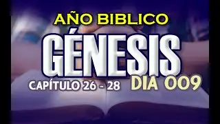 09 ENERO 2024 |  Año Bíblico - Día 09 || Génesis 26 - 28