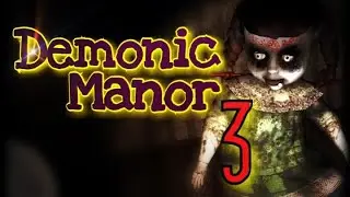 Demonic Manor 3. ОБЗОР. ДЬЯВОЛЬСКИЙ ДОМ. ХОРРОР НА АНДРОИД