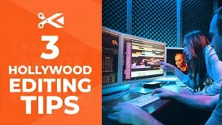3 Tips From Pro Hollywood Editors