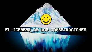 El ICEBERG de las conspiraciones