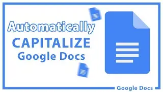 How to Auto Capitalized in Google Docs