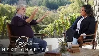 How George Lucas Is a Teacher | Oprah's Next Chapter | Oprah Winfrey Network