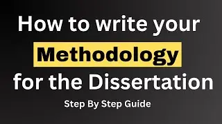 How to write Your Methodology for the Dissertations || step by step Guide with Example