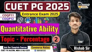Percentage  Lec - 2 || CUET Quantitative Ability || CUET MBA/ LLB Entrance 2025 || COQP11 | COQP12