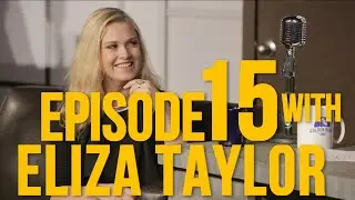 Episode 15 - Special Guest Eliza Taylor (The CW's The 100)