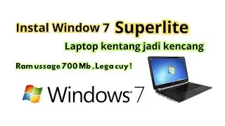 Lebih ringan dari Windows 10 ghost spectre? Cara instal Window7 Superlite ( Ringan banget cuy )🔥