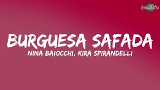 Nina Baiocchi - Burguesa Safada (Letra/Legendado) feat. Kira Spirandelli
