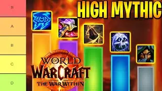 The War Within HIGH MYTHIC Tier List | What Are The Best HIGH MYTHIC SPECS?