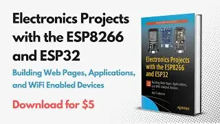 Electronics Projects with the ESP8266 and ESP32 (1 ed)